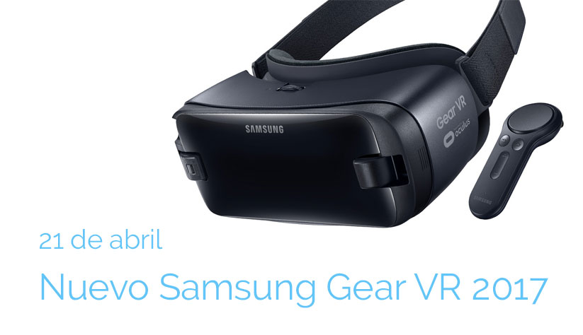 Samsung Gear VR 2017 llega el 21 de abril por 129 dólares